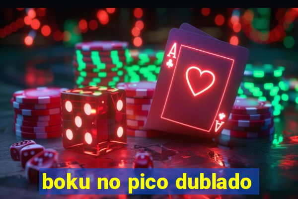 boku no pico dublado